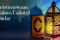 Apa Saja Keistimewaan Malam Lailatul Qadar? Simak 10 10 keistimewaan Malam Lailatul Qadar di Bulan Ramadhan
