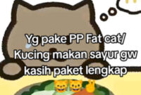 Begini Cara Dapetin PP Fat Cat Makan Sayur yang Viral di Tiktok