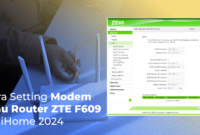 Username dan password IndiHome ZTE F609 IndiHome Terbaru 2024
