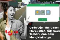 Code Ojol The Game 21 Maret 2024: Gift Code Terbaru dan Cara Mengklaimnya
