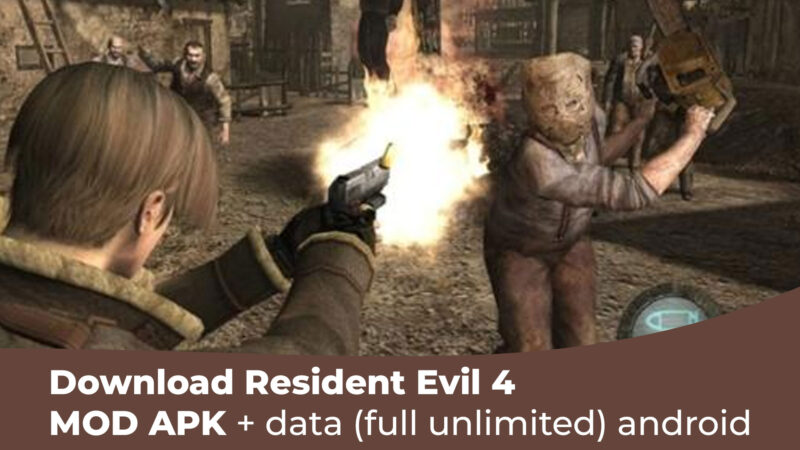 Download Game Resident Evil 4 For Android Offline MOD Full Unlimited