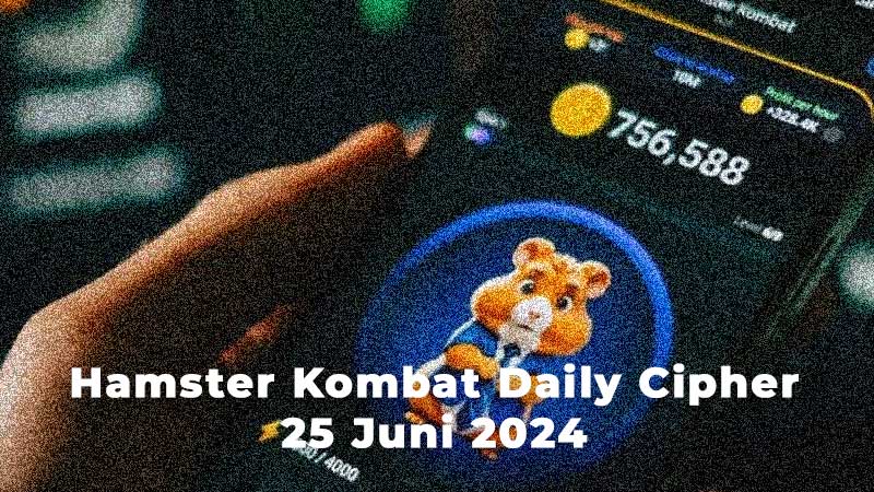 Hamster Kombat Daily Cipher 25 Juni 2024, Lengkap dengan Kartu Combo, Klaim Jutaan Koin Gratis