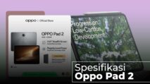 Oppo Pad 2: Layakkah Dibeli? Simak Kelebihan, Kekurangan, Spesifikasi & Harganya