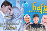 Jadwal Acara TV RCTI Hari Ini, Rabu 13 Maret 2024: Hafiz Indonesia dan Aku Mencintaimu Karena Allah