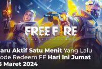 Kode Redeem FF Hari Ini Jumat 15 Maret 2024 Aktif Satu Menit yang Lalu