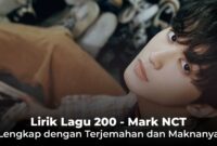 Lirik Lagu 200 - Mark NCT, Lengkap dengan Terjemahan dan Maknanya