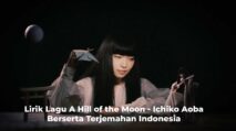 Lirik Lagu A Hill of the Moon - Ichiko Aoba Berserta Terjemahan Indonesia