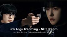 Lirik Lagu Breathing - NCT Dream Lengkap dengan Terjemahan Indonesia & Inggris