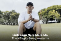 Lirik Lagu Manggarai Nera Mata Mo Theo Bagio-Steny Arutama, Lengkap Versi Indonesianya