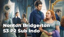 Link Nonton Bridgerton S3 P2 Sub Indo Lk21, Episode 5 - 8 Season 3 Rilis Jam Berapa? 