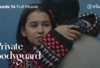 Nonton Private Bodyguard Episode 14 Full Muvie Gratis Sub Indo, Lk21 Bilibili dan Facebook Dicari 