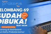 Login Kartu Prakerja di www.prakerja.go.id Daftar Online Gelombang 69 Hari Ini Jam Berapa? Dapatkan Rp 700 Ribu dengan Cara Ini 