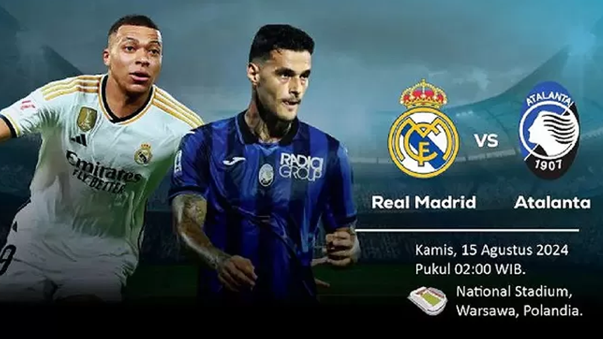 Real Madrid vs Atalanta Tayang di TV Mana, Ini Jadwal Jam Tayang Siaran TV Bola Malam Ini