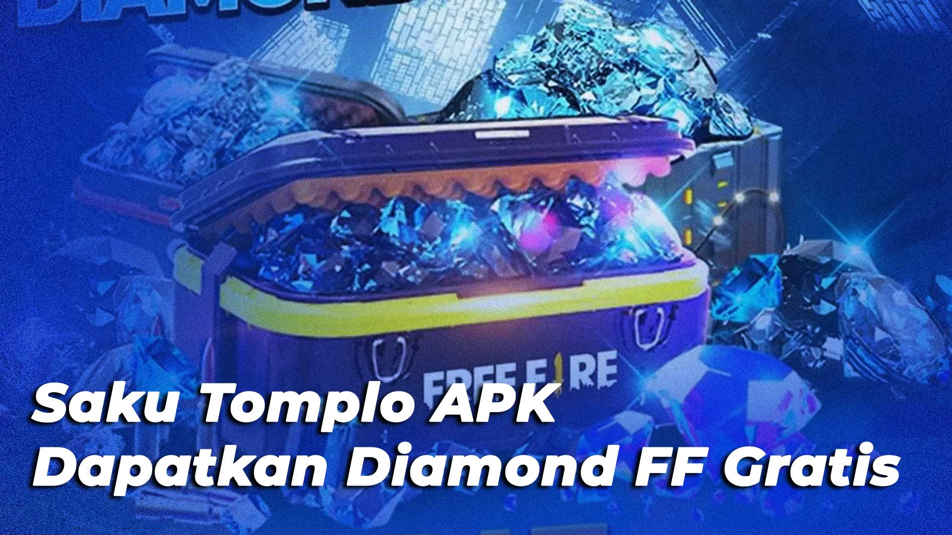 Download Saku Tomplo APK – Dapatkan Diamond FF Gratis