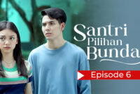 Link Streaming Nonton Santri Pilihan Bunda Episode 6 , Ngefilm21, Bstation dan Facebook Tidak Disarankan