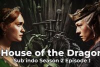 Streaming House of the Dragon Sub indo Season 2 Episode 1, Link Download Gratis Dicari