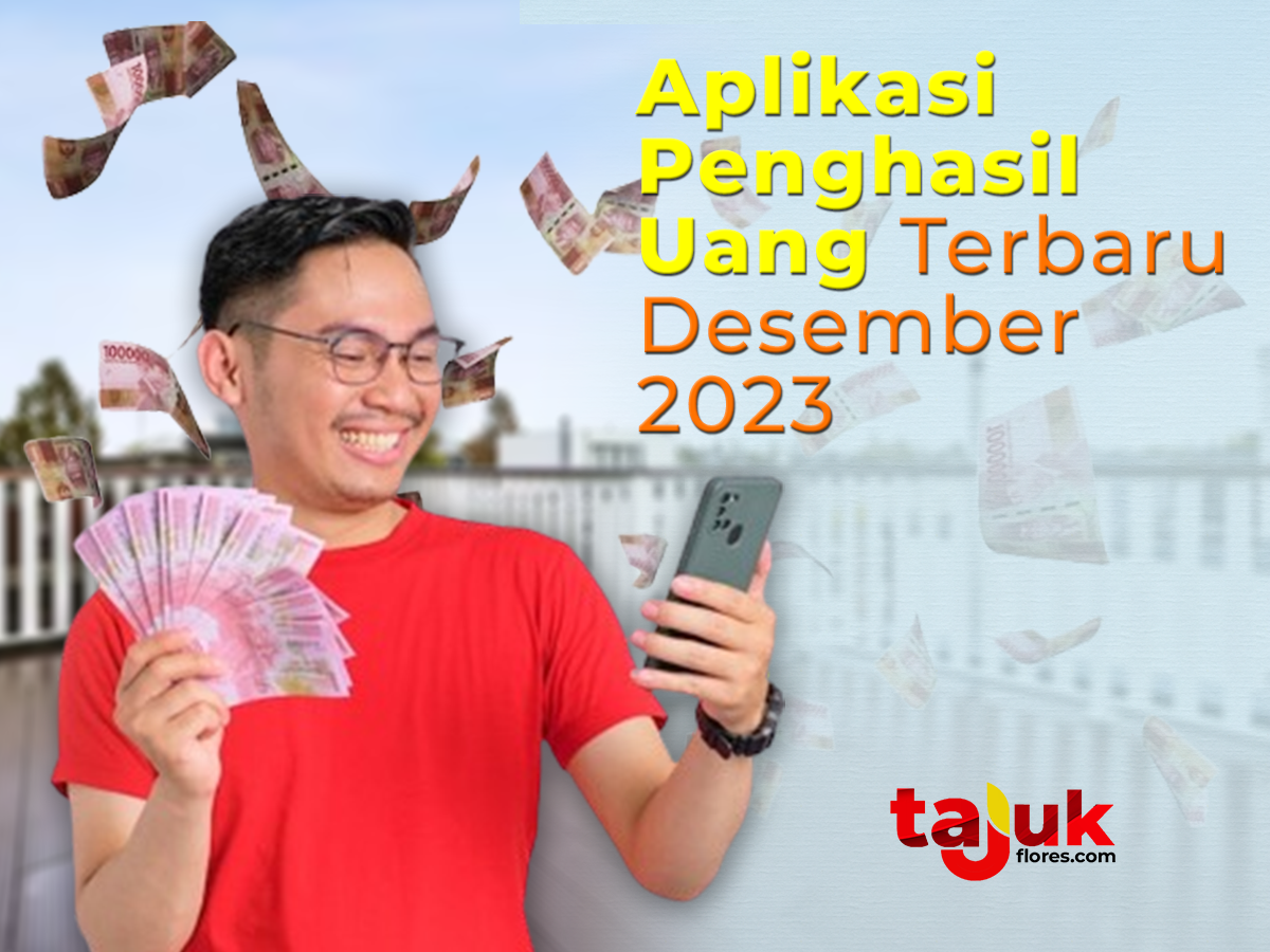 Aplikasi Penghasil Uang Terbaru Desember 2023, Terbukti Dibayar